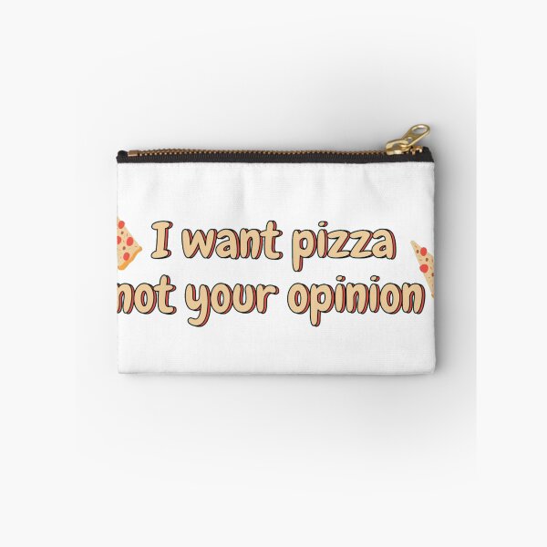 Artikelvorschau, Ich will Pizza nicht deine Meinung Aufkleber entworfen und verkauft von alphhs.