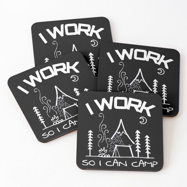 Item preview, I Work So I Can Camp - camping - Boo-da-chay designed and sold by Boo-da-chay.
