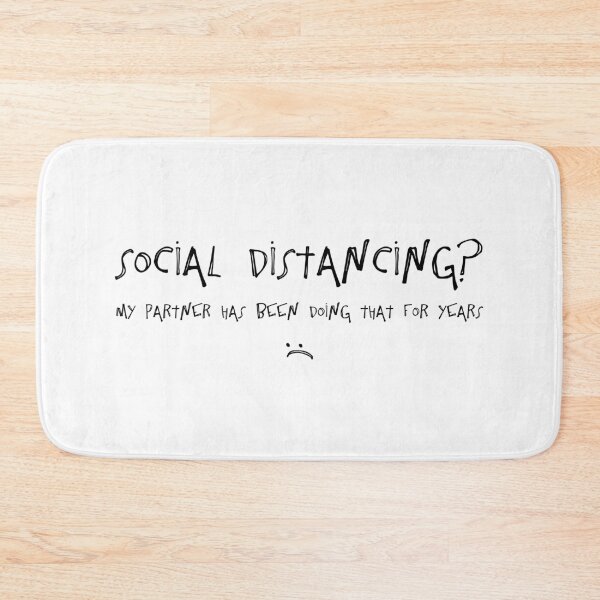 Item preview, Social Distancing? My Partner Has Been Doing That For Years :( designed and sold by wanderingfools.