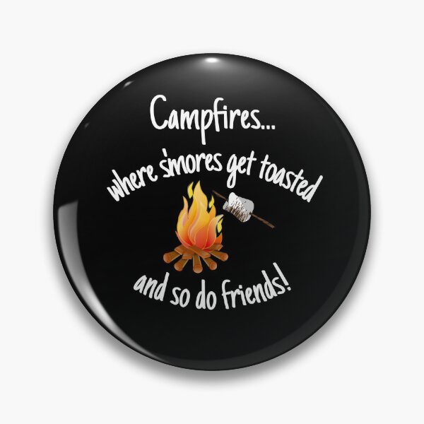 Item preview, Campfires where s'mores get toasted and so do friends - camping - Boo-da-chay designed and sold by Boo-da-chay.
