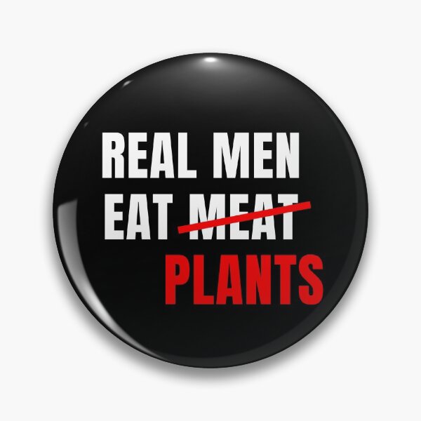 Item preview, Real Men Eat Plants | Vegan & Animal Rights Activism designed and sold by EarlessPierre.
