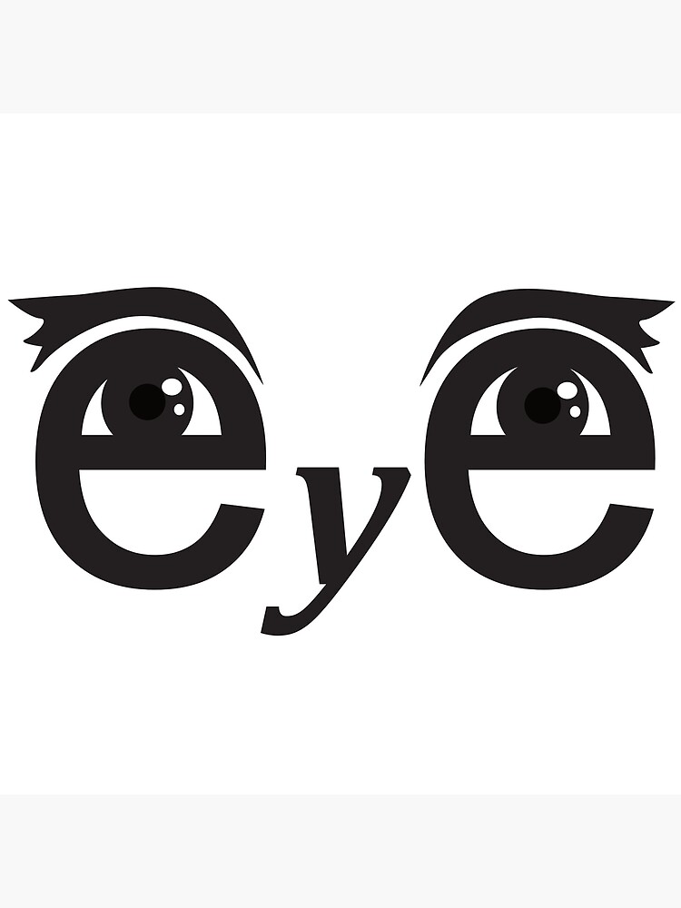 "eye typography" Poster by Leonardo366 Redbubble