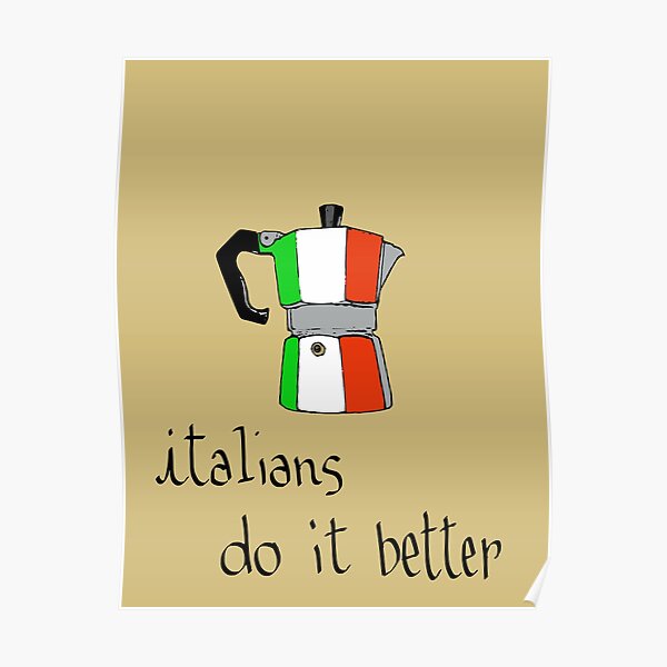 italians do it better Poster