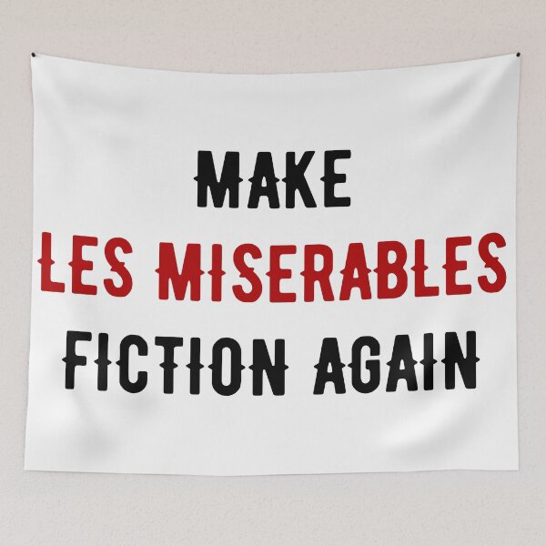 Item preview, Make Les Miserables Fiction Again designed and sold by bubblytank.