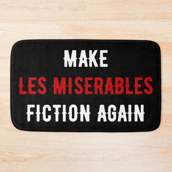 Item preview, Make Les Miserables Fiction Again black ver. designed and sold by bubblytank.