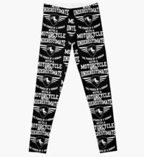 Never underestimate the power of a woman with a motorcycle Leggings