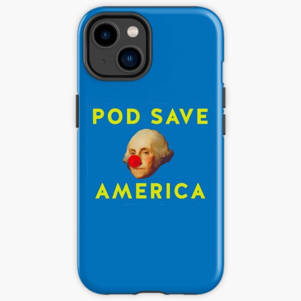 Pod Save America Phone Cases for Sale