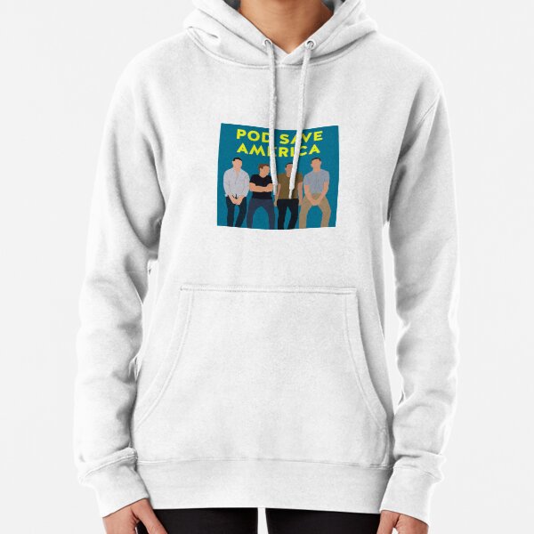 Pod Save America Sweatshirts & Hoodies for Sale