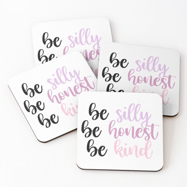 Item preview, be silly, be honest, be kind designed and sold by Jamie Doan.
