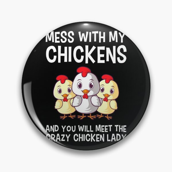 Item preview, Mess With My Chickens Chicken Lady Gift designed and sold by DelightfulDude.