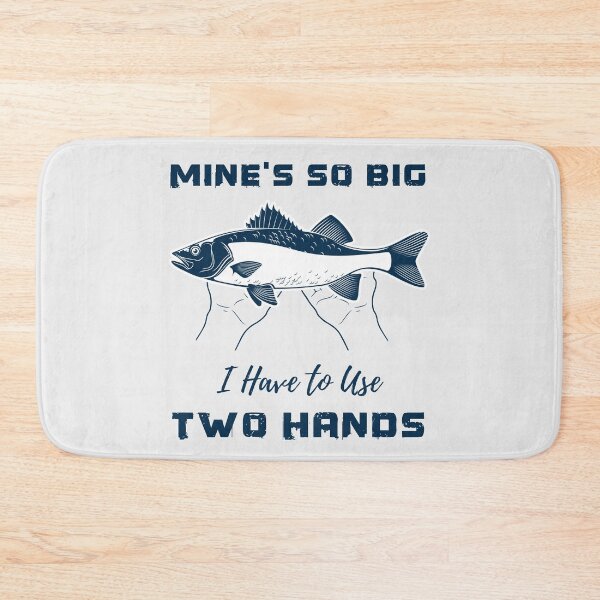 Item preview, Mine's So Big I Have to Use Two Hands - Funny Fishing Design designed and sold by K-icon.