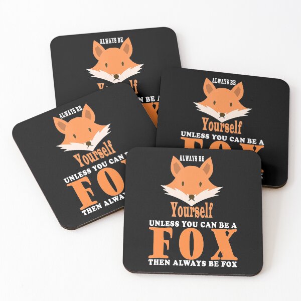 Item preview, Always Be Yourself Unless You Can Be A Fox Then Always Be Fox Funny Fox Lover designed and sold by MagicJohnson22.