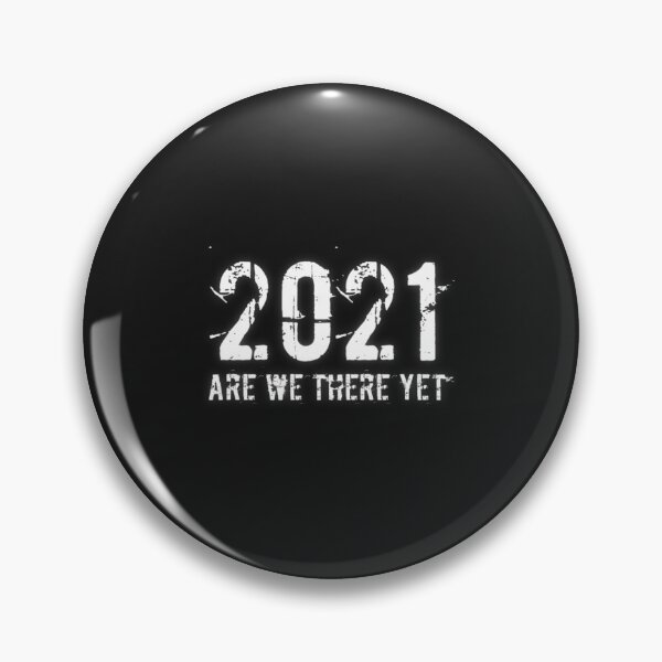 Item preview, 2021 Are We There Yet designed and sold by Lifestylenoise.