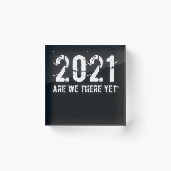 Item preview, 2021 Are We There Yet designed and sold by Lifestylenoise.
