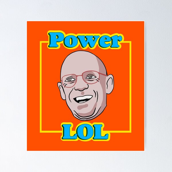Item preview, Michel Foucault - Power Lol - Philosophy Teacher designed and sold by CanadianUnicorn.