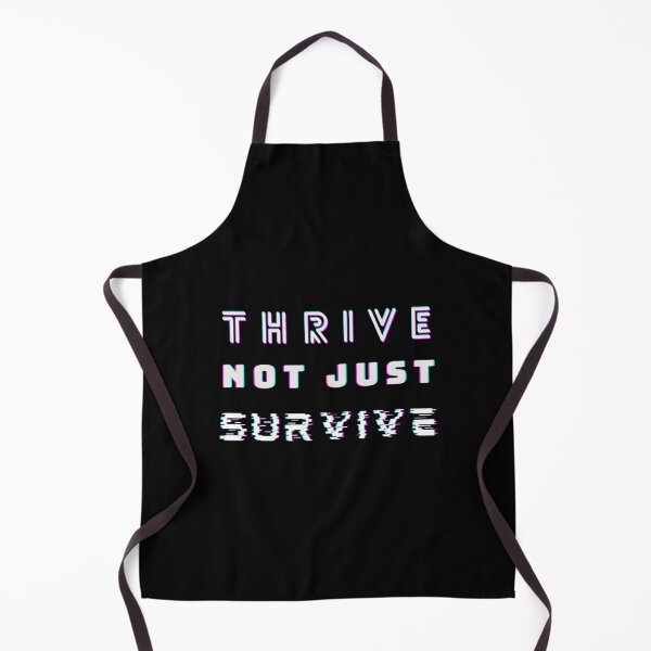 Item preview, Thrive Not Just Survive  designed and sold by NocturnalEngg.