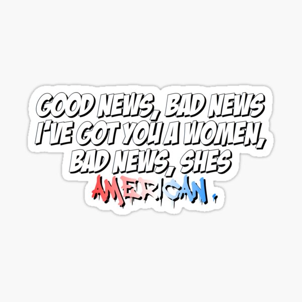 Item preview, bad news, shes american. designed and sold by kendralauu.