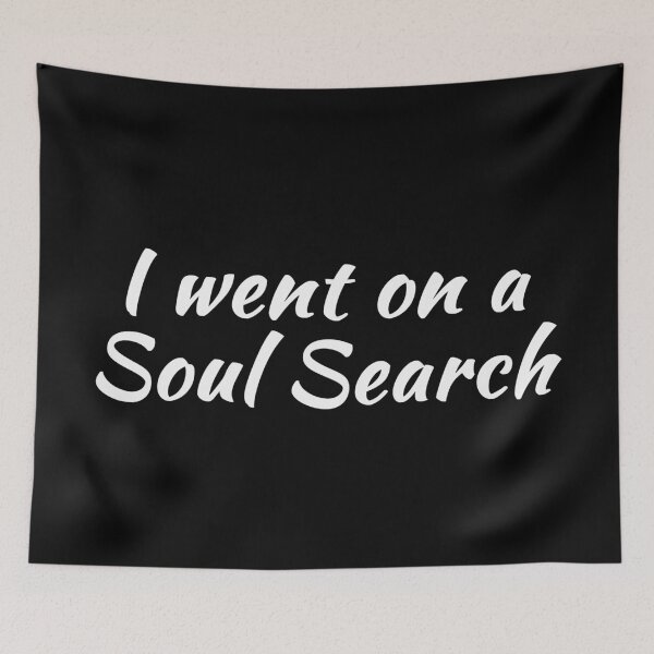 Item preview, I Went on a Soul Search | Life Purpose | Quotes | Black designed and sold by Wintre2.