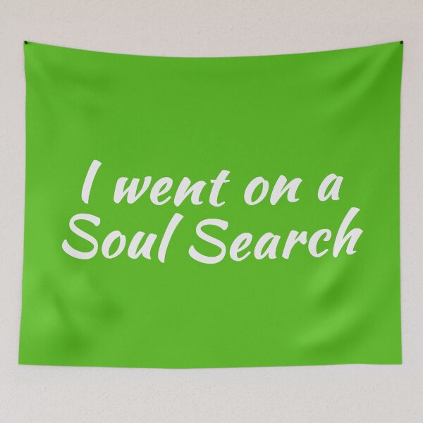 Item preview, I Went on a Soul Search | Life Purpose | Quotes | Green designed and sold by Wintre2.