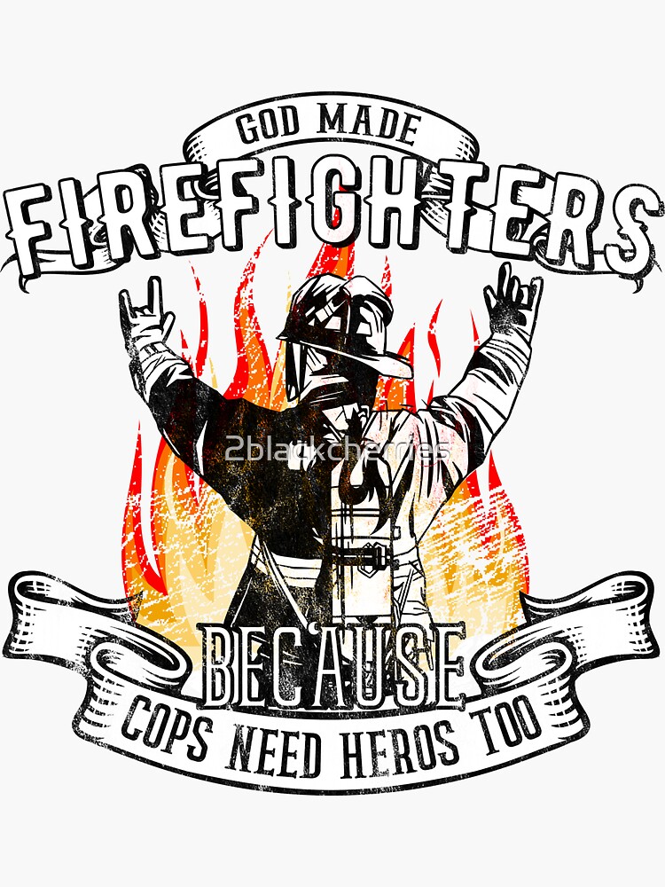 firefighters need heroes too