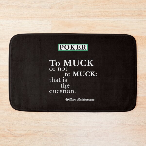 Item preview, To Muck or Not to Muck designed and sold by PokerDay.