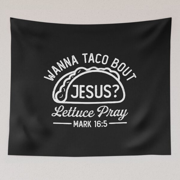 Item preview, Wanna Taco Bout Jesus Lettuce Pray Christian Funny Gifts for Tacos Lover designed and sold by alenaz.