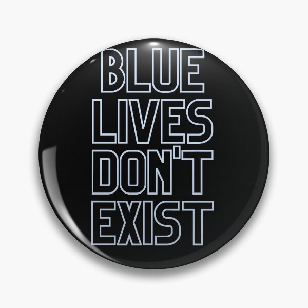 Item preview, blue lives don't exist designed and sold by tpwklwt.