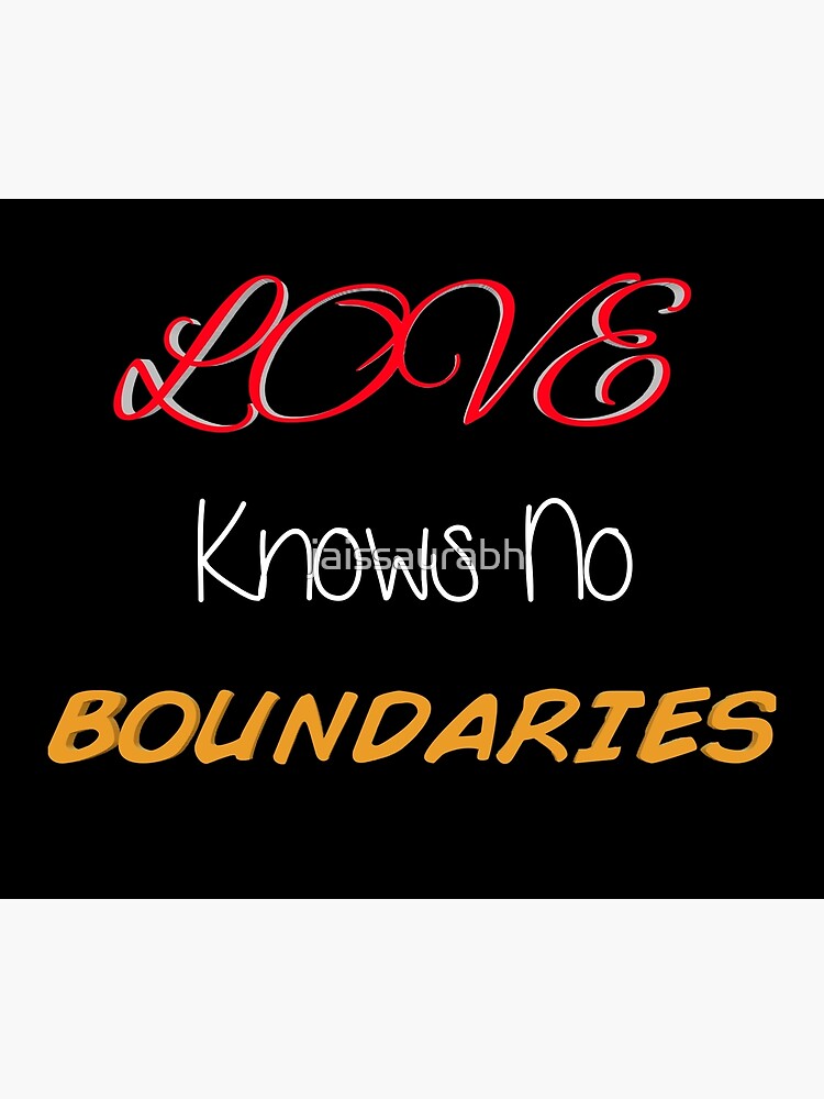 Boundaries – Love knows no boundaries