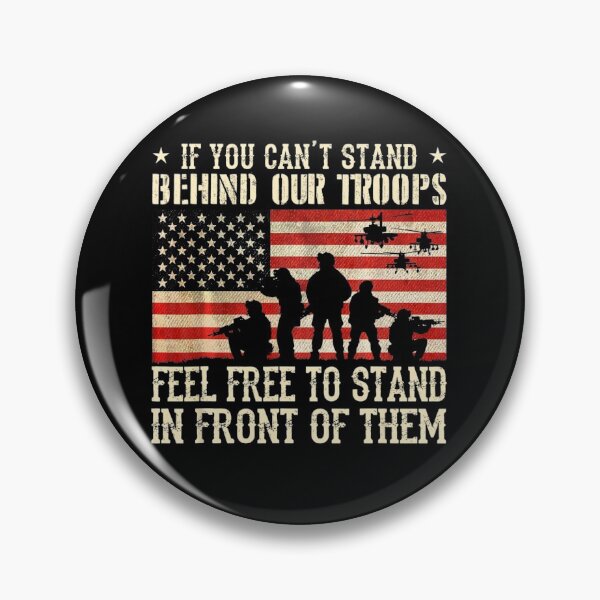Item preview, If you cant stand behind our troops - Veteran designed and sold by ChatVu.