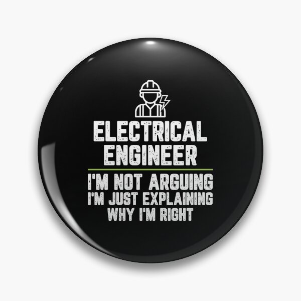 Item preview, Electrical engineer I'm Not Arguing I'm Just Explaining Why I'm Right Electrical engineer Gift Funny Shirt Novelty Gag Gift Office Desk Boss Gift designed and sold by Orange Pieces.