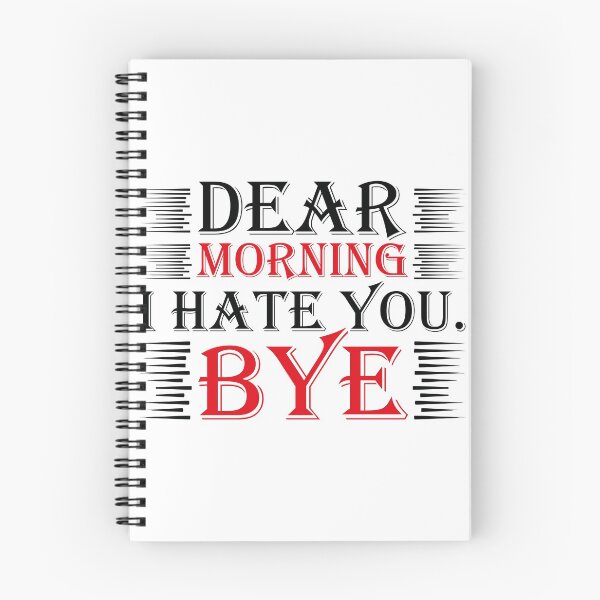 Item preview, Dear Morning I Hate You - Black designed and sold by saechla.