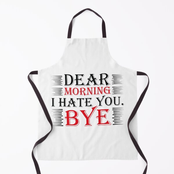 Item preview, Dear Morning I Hate You - Black designed and sold by saechla.