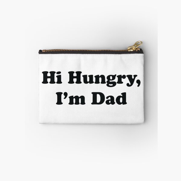 Item preview, Hi Hungry, I'm Dad designed and sold by CloakAndDaggers.