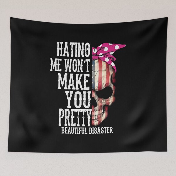 Item preview, Hating Me Won't Make You Pretty designed and sold by davidcocatch.