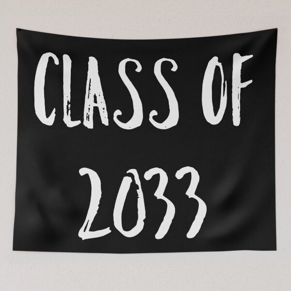 Item preview, Class of 2033 designed and sold by HappyPrints ⭐⭐⭐⭐⭐.