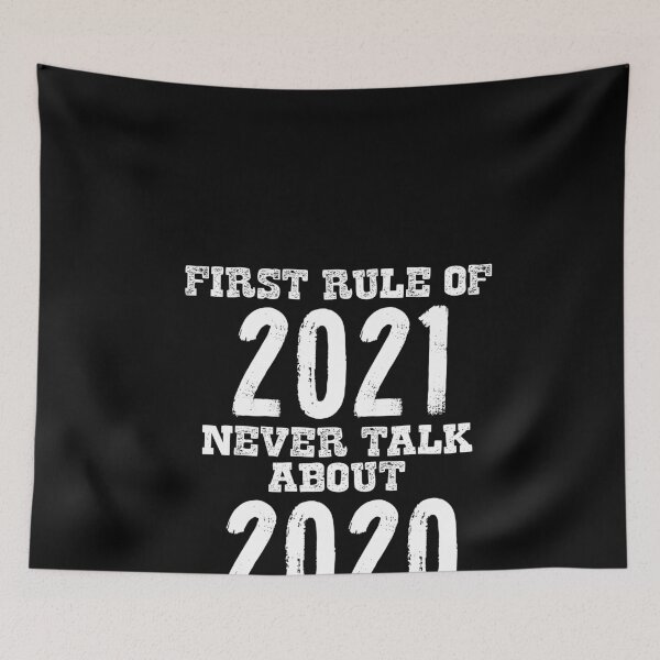 Item preview, 2020 Sucks First rule of 2021 Never Talk About 2020 designed and sold by BKLS.