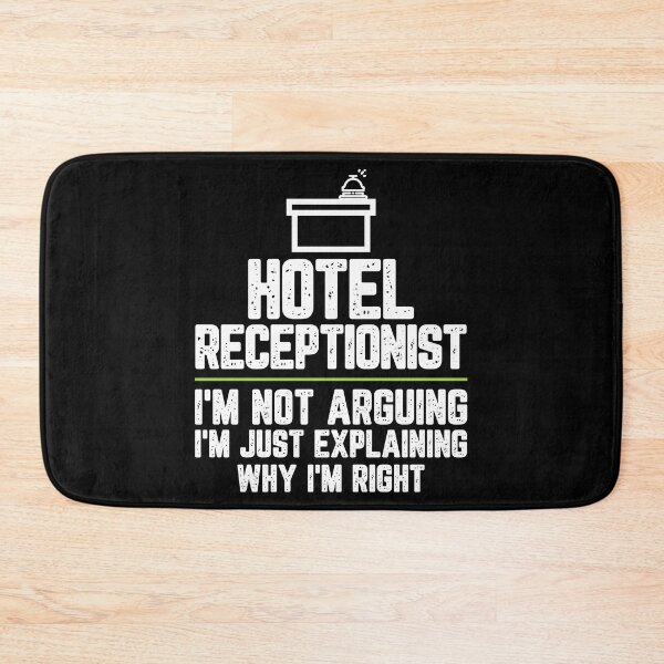 Item preview, Hotel receptionist I'm Not Arguing I'm Just Explaining Why I'm Right Hotel receptionist Gift Funny Shirt Novelty Gag Gift Office Desk Boss Gift designed and sold by Orange Pieces.