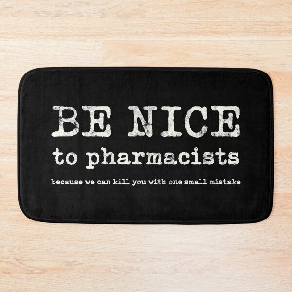 Item preview, Be nice to pharmacists... designed and sold by Eenig.