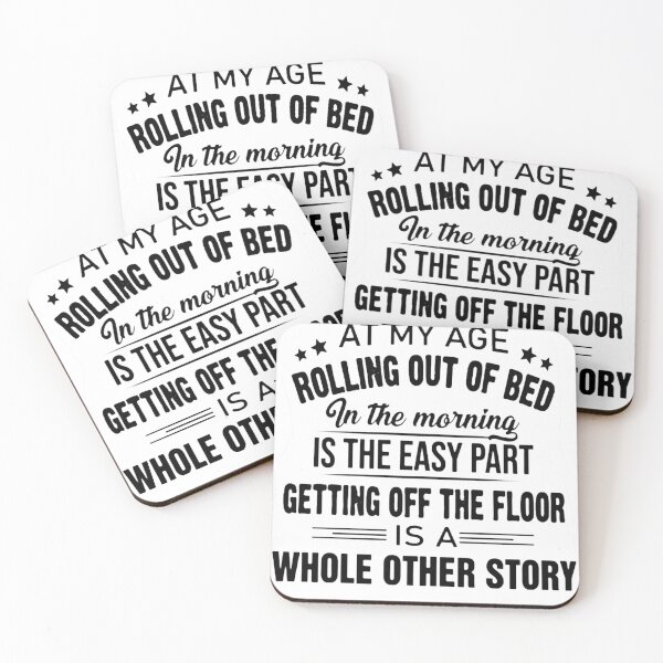 Item preview, at My Age Rolling Out of Bed in The Morning is The Easy Part designed and sold by Brigitte98.