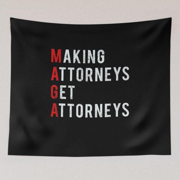 Item preview, Making Attorneys Get Attorneys Funny Sarcastic Political designed and sold by masterbones.