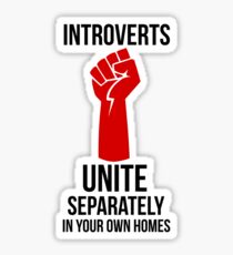 Introverts Unite Sticker