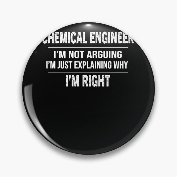 Item preview, Chemical Engineer I'm Not Arguing engineering graduate designed and sold by zedesignn.
