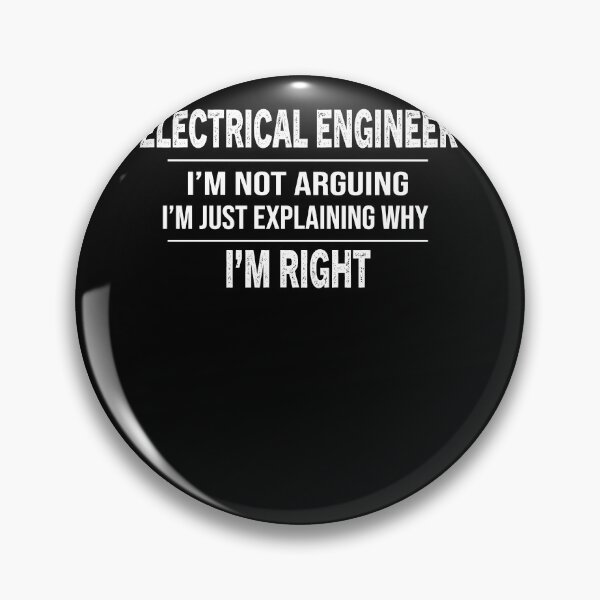 Item preview, Electrical Engineer I'm Not Arguing engineering graduate designed and sold by zedesignn.