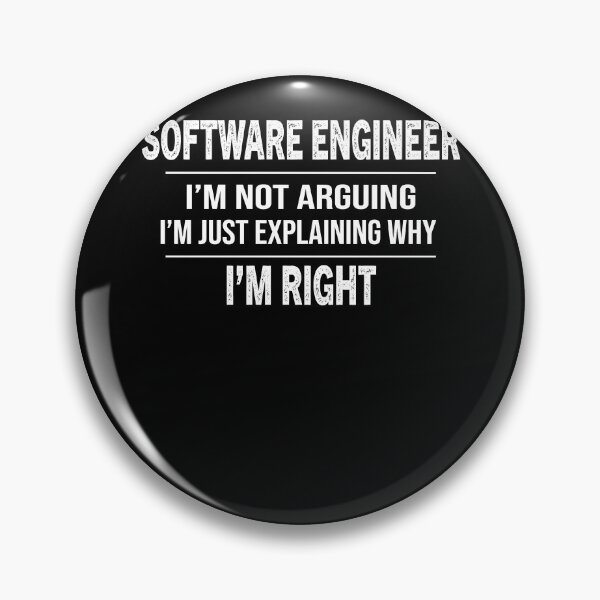 Item preview, Funny Software Engineer I'm Not Arguing designed and sold by zedesignn.