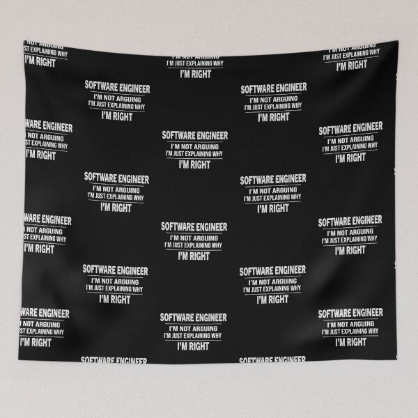 Item preview, Funny Software Engineer I'm Not Arguing designed and sold by zedesignn.