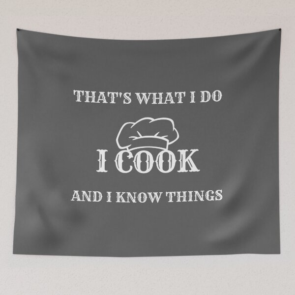 Item preview, That's What I do I Cook And I Know Things - Funny Cooking Design designed and sold by K-icon.