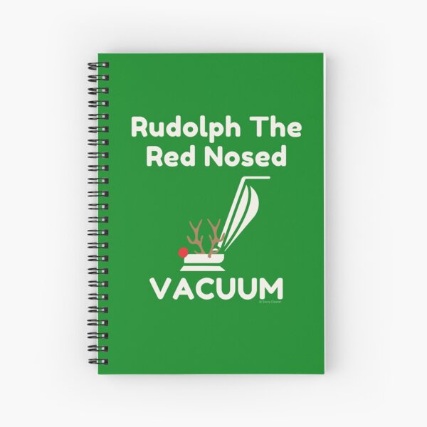Rudolph The Red-Nosed Vacuum, Cleaning Crew, Housekeeper Fun Spiral Notebook