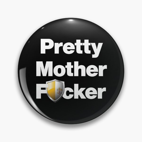 Item preview, I am a Pretty Mother Focker from Vatican City designed and sold by HelloFromAja.