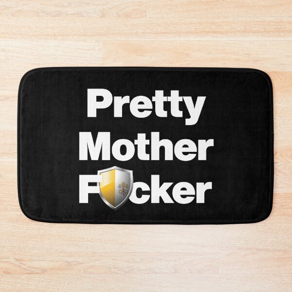 Item preview, I am a Pretty Mother Focker from Vatican City designed and sold by HelloFromAja.