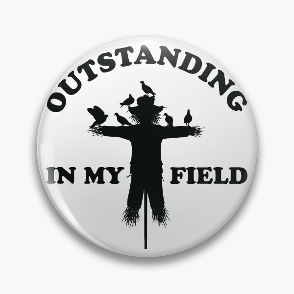 Item preview, Outstanding in My Field designed and sold by CloakAndDaggers.